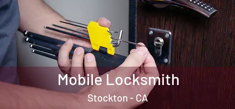  Mobile Locksmith Stockton - CA