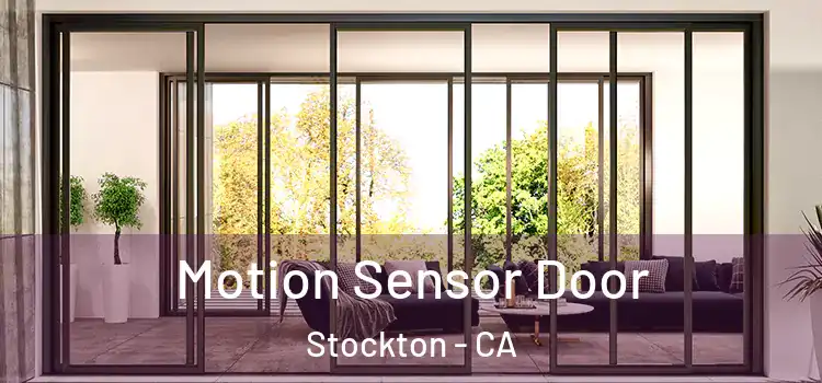  Motion Sensor Door Stockton - CA