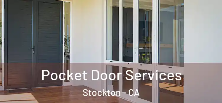  Pocket Door Services Stockton - CA